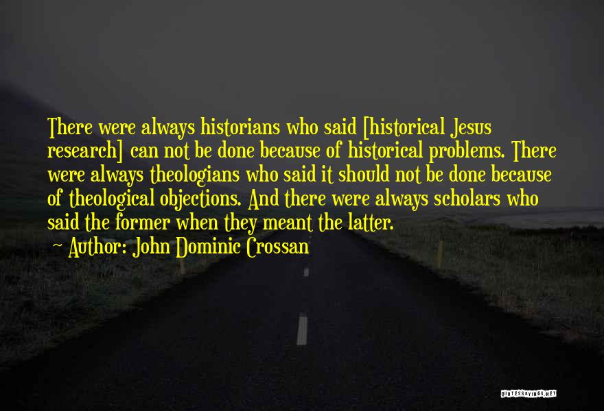 Crossan Quotes By John Dominic Crossan