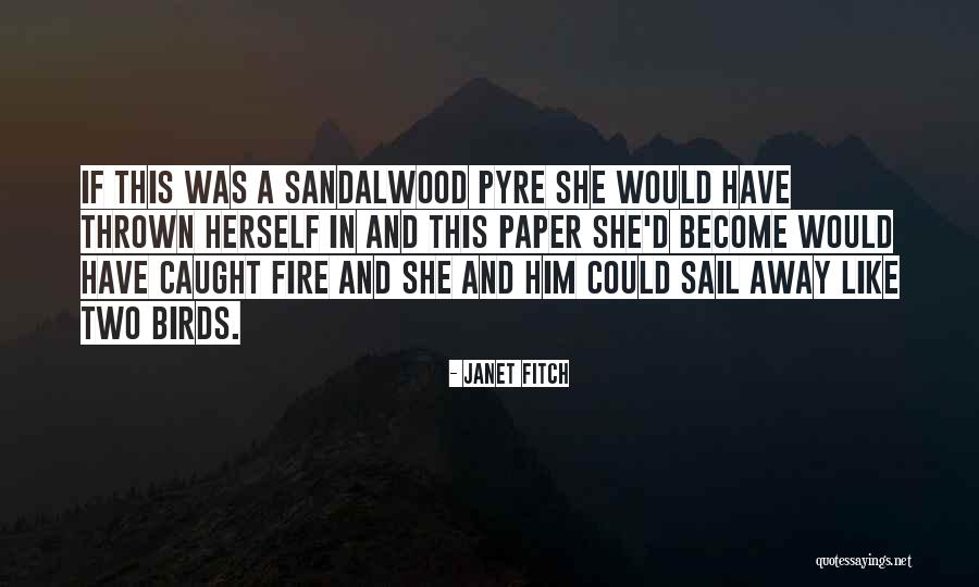 Crossbeams Quotes By Janet Fitch Crossbeams Quotes By Janet Fitch