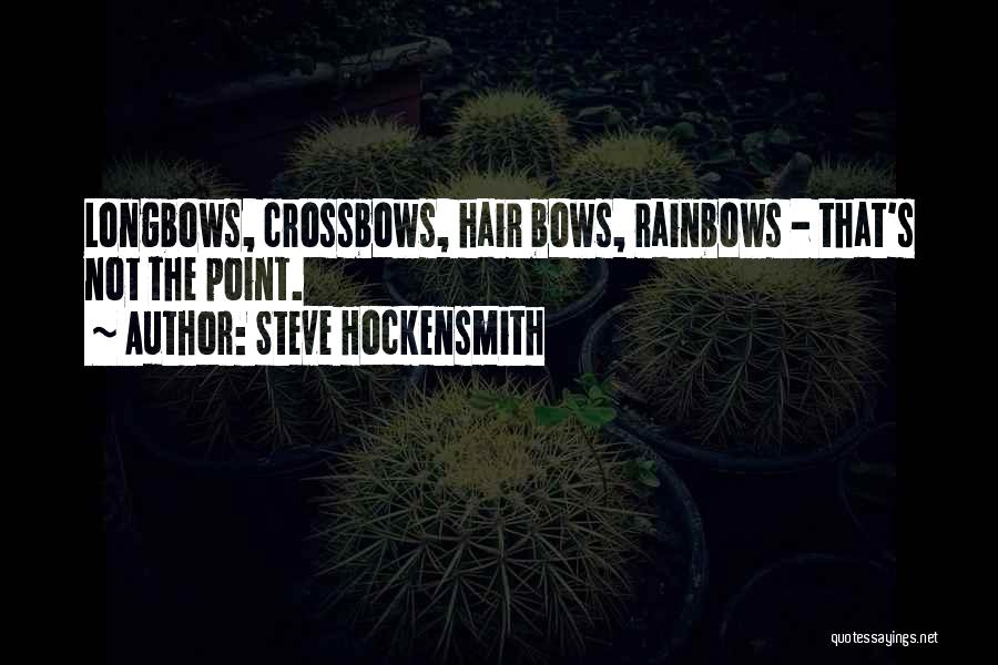 Crossbows Quotes By Steve Hockensmith