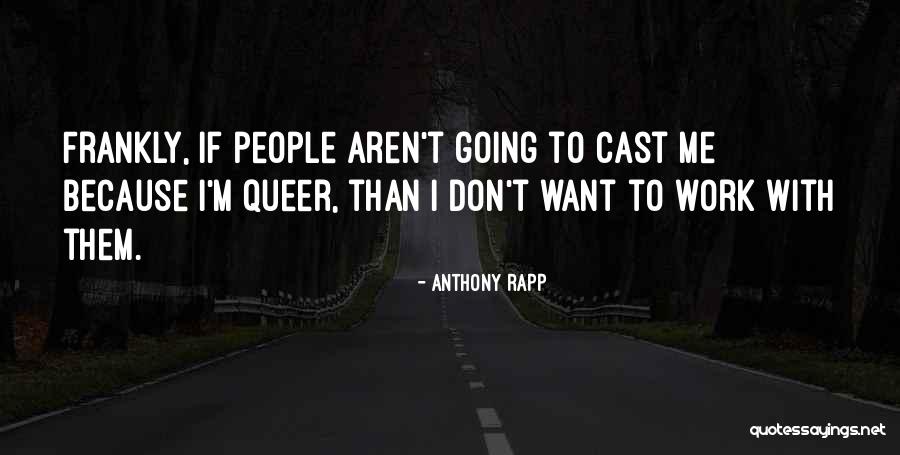 Crosscup 2020 2021 Quotes By Anthony Rapp Crosscup 2020 2021 Quotes By Anthony Rapp