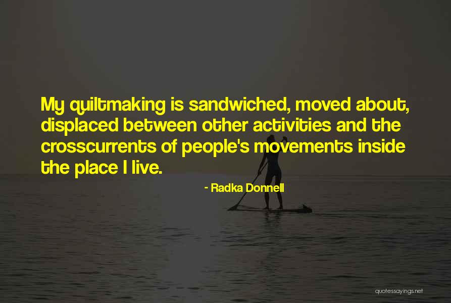 Crosscurrents Quotes By Radka Donnell Crosscurrents Quotes By Radka Donnell