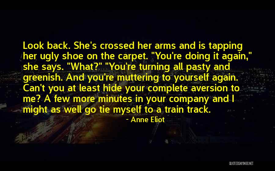 Crossed Arms Quotes By Anne Eliot Crossed Arms Quotes By Anne Eliot