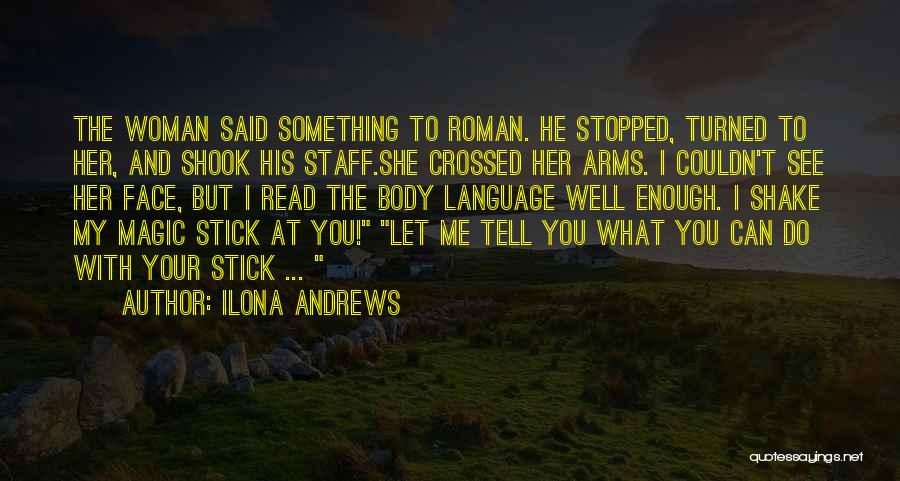 Crossed Arms Quotes By Ilona Andrews