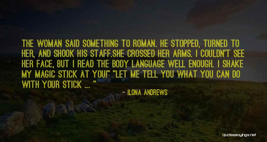 Crossed Arms Quotes By Ilona Andrews Crossed Arms Quotes By Ilona Andrews