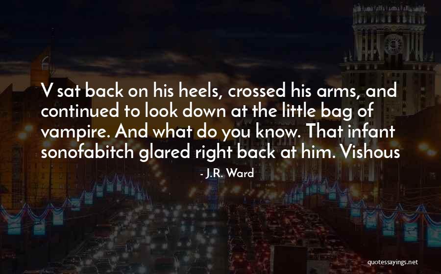 Crossed Arms Quotes By J.R. Ward