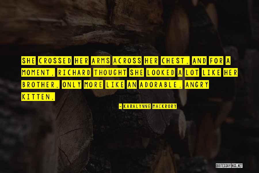Crossed Arms Quotes By KaraLynne Mackrory Crossed Arms Quotes By KaraLynne Mackrory