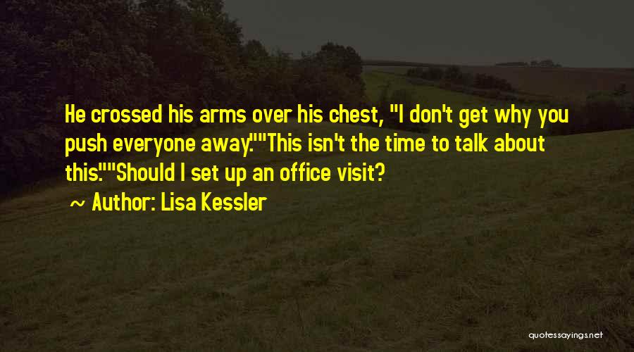 Crossed Arms Quotes By Lisa Kessler