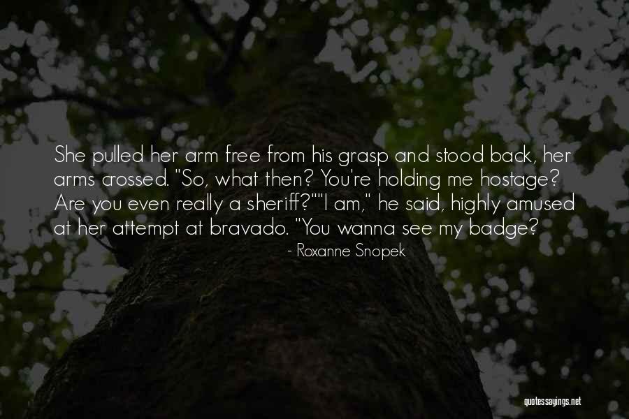 Crossed Arms Quotes By Roxanne Snopek