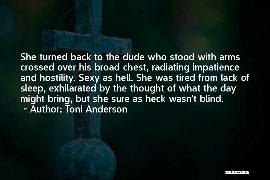 Crossed Arms Quotes By Toni Anderson
