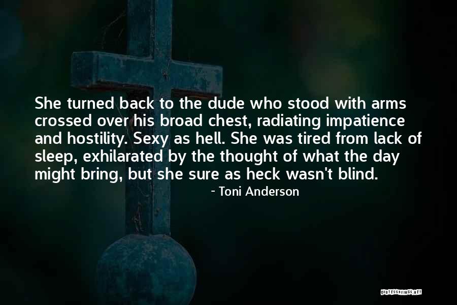 Crossed Arms Quotes By Toni Anderson Crossed Arms Quotes By Toni Anderson