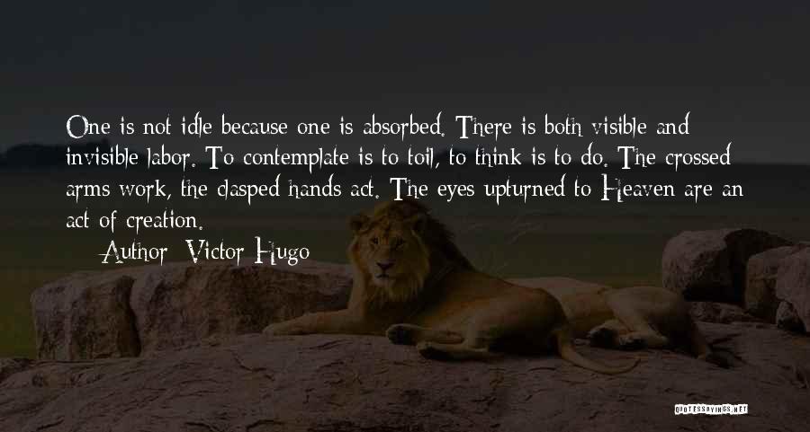 Crossed Arms Quotes By Victor Hugo