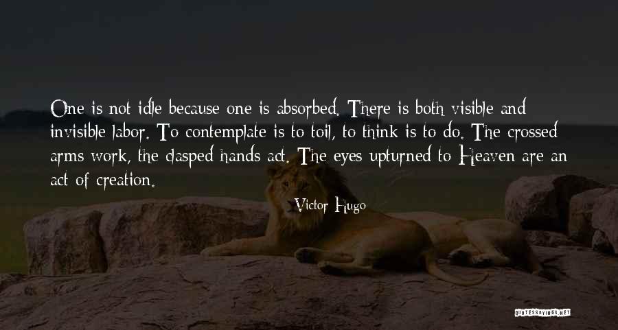 Crossed Arms Quotes By Victor Hugo