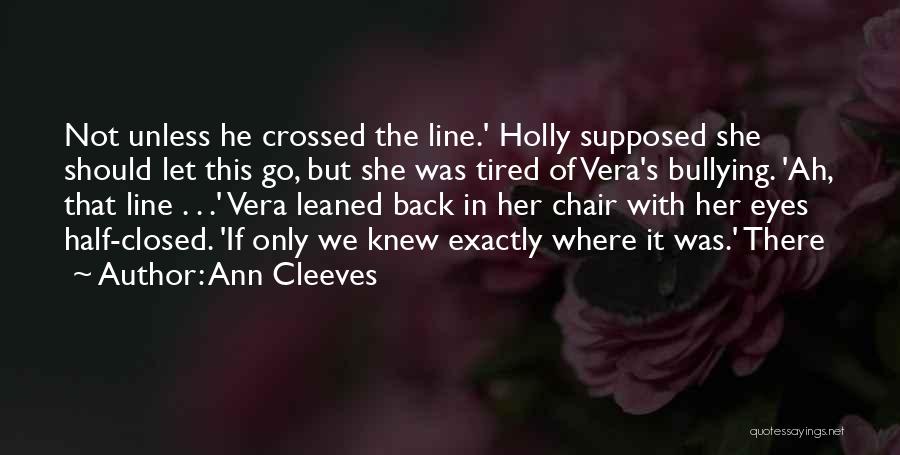 Crossed Eyes Quotes By Ann Cleeves