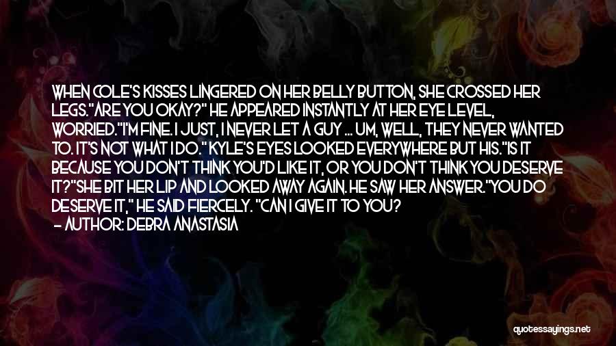 Crossed Eyes Quotes By Debra Anastasia