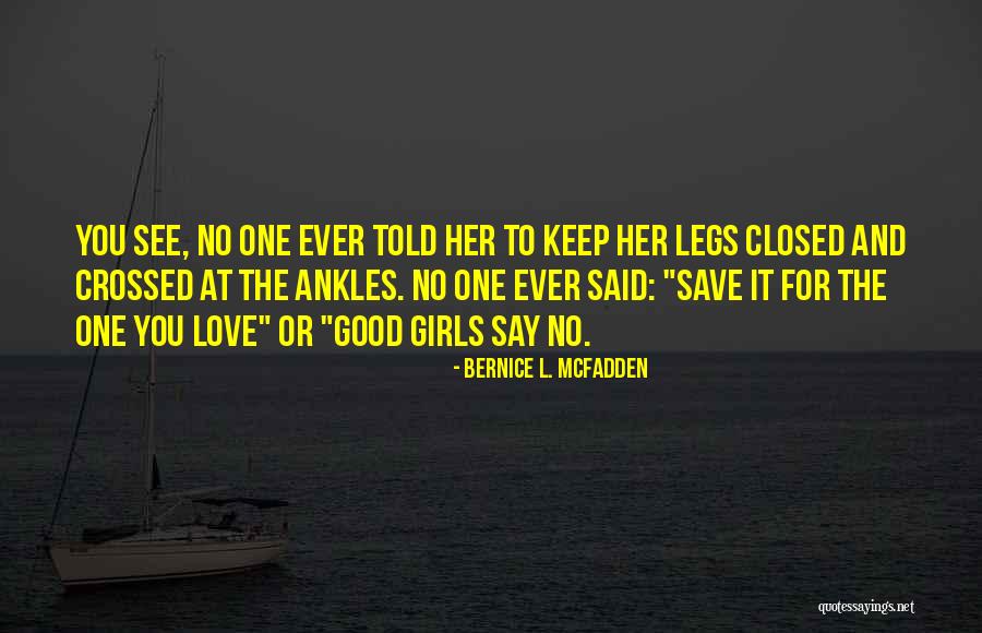 Crossed Legs Quotes By Bernice L. McFadden Crossed Legs Quotes By Bernice L. McFadden