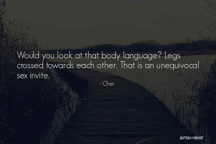 Crossed Legs Quotes By Cher Crossed Legs Quotes By Cher