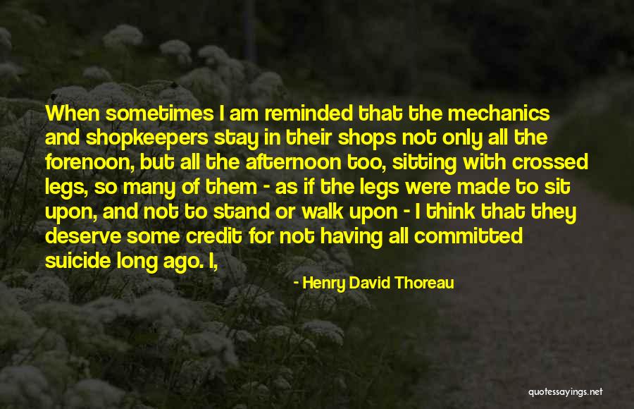 Crossed Legs Quotes By Henry David Thoreau Crossed Legs Quotes By Henry David Thoreau
