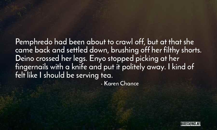 Crossed Legs Quotes By Karen Chance Crossed Legs Quotes By Karen Chance