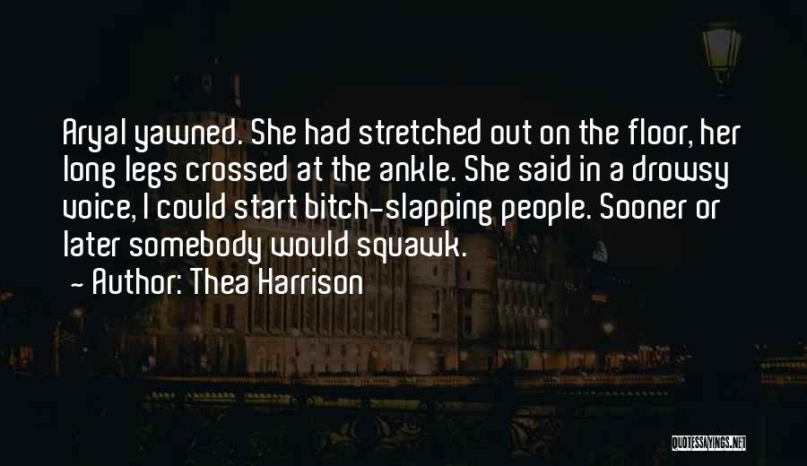 Crossed Legs Quotes By Thea Harrison