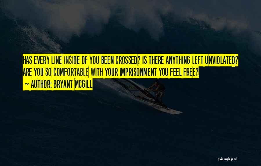 Crossed Quotes By Bryant McGill