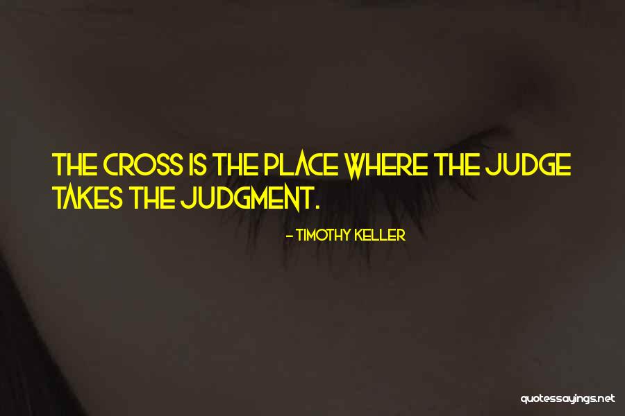 Crosses Quotes By Timothy Keller Crosses Quotes By Timothy Keller
