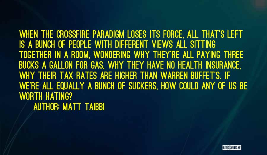 Crossfire Quotes By Matt Taibbi