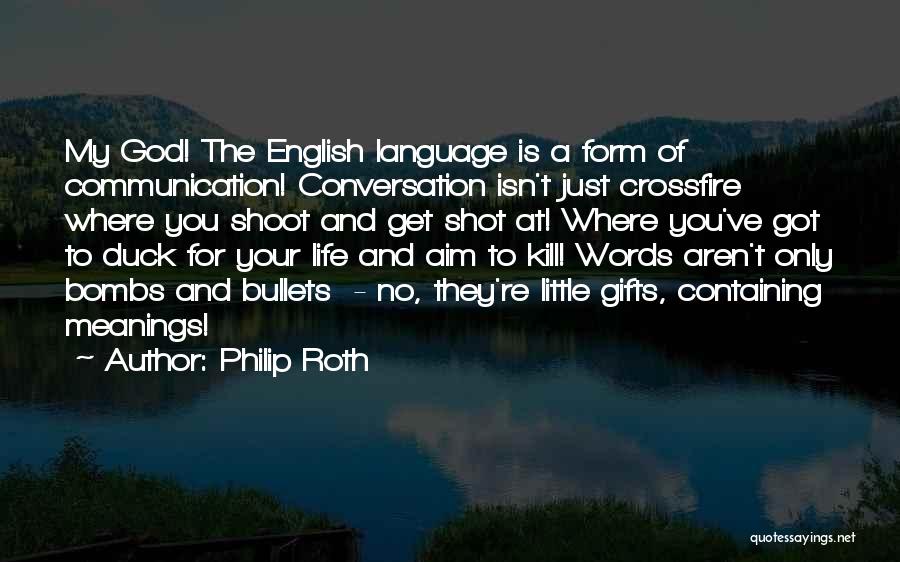 Crossfire Quotes By Philip Roth