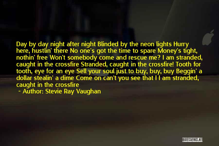 Crossfire Quotes By Stevie Ray Vaughan