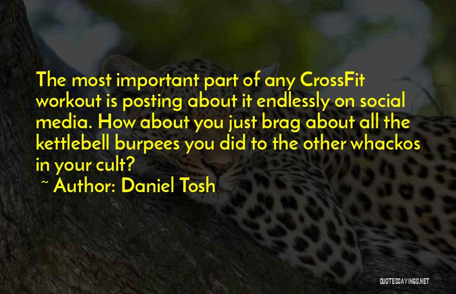 Crossfit Cult Quotes By Daniel Tosh