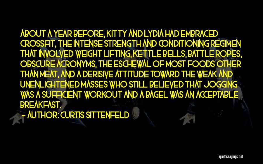 Crossfit Workout Quotes By Curtis Sittenfeld