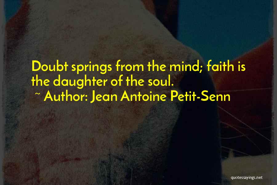 Crossgrained Quotes By Jean Antoine Petit-Senn