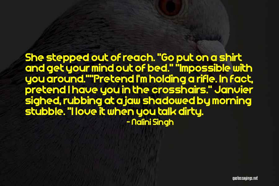 Crosshairs Quotes By Nalini Singh Crosshairs Quotes By Nalini Singh
