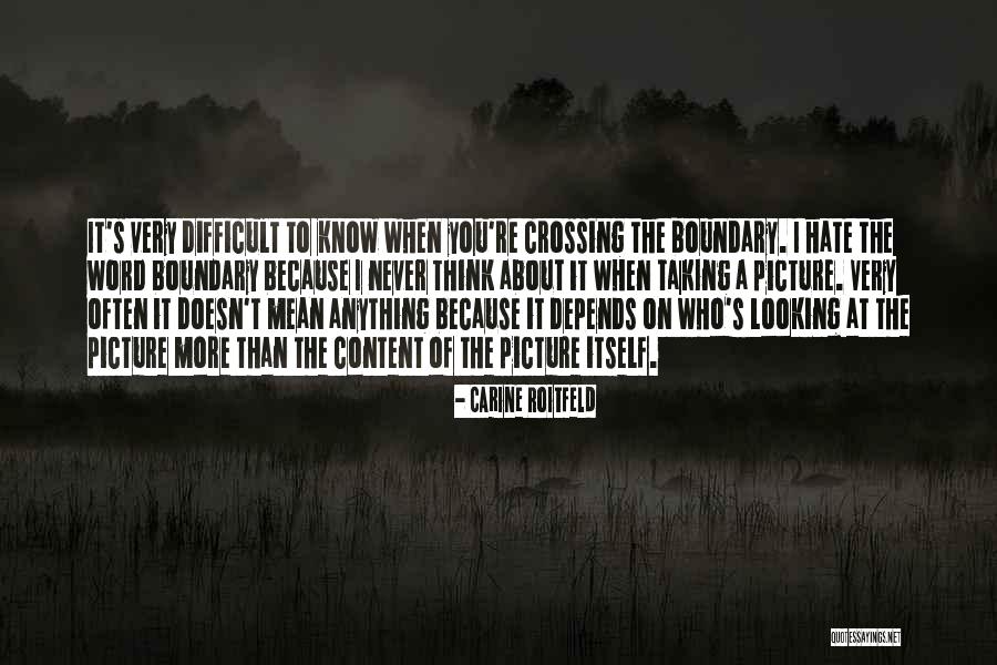 Crossing Boundary Quotes By Carine Roitfeld Crossing Boundary Quotes By Carine Roitfeld