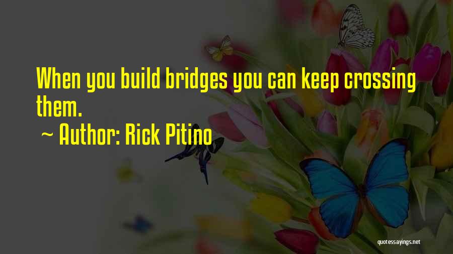 Crossing Bridges Quotes By Rick Pitino