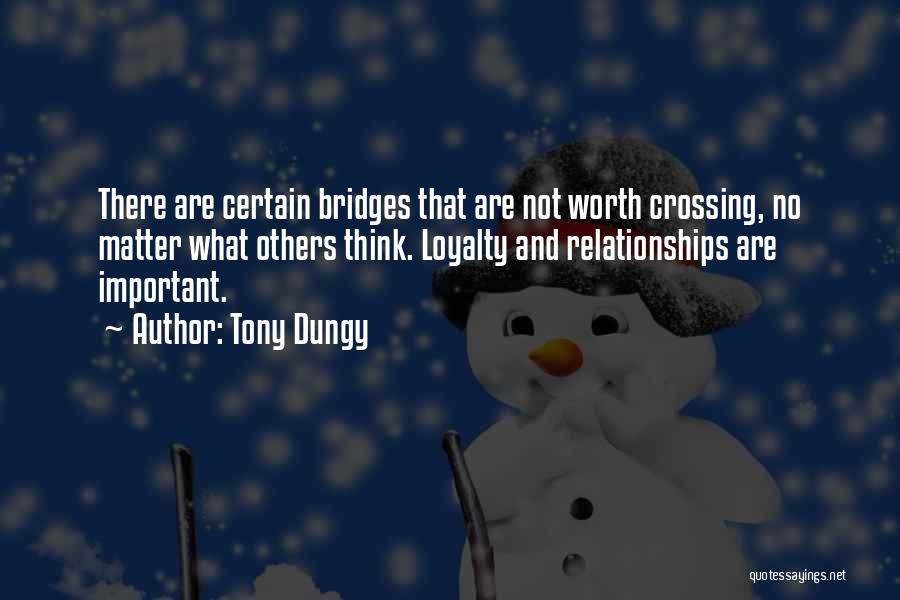 Crossing Bridges Quotes By Tony Dungy