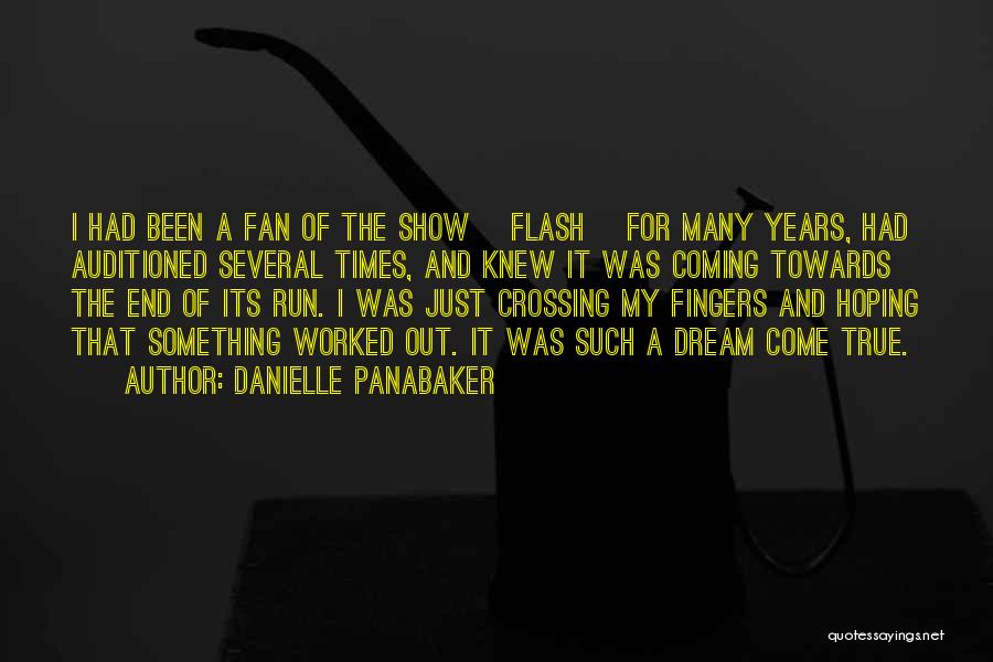 Crossing My Fingers Quotes By Danielle Panabaker