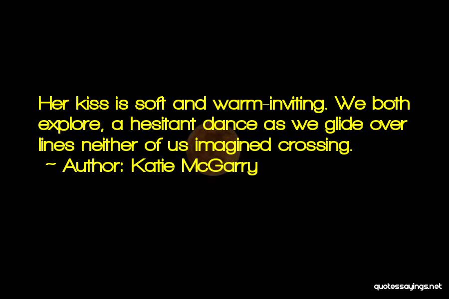 Crossing Over Quotes By Katie McGarry