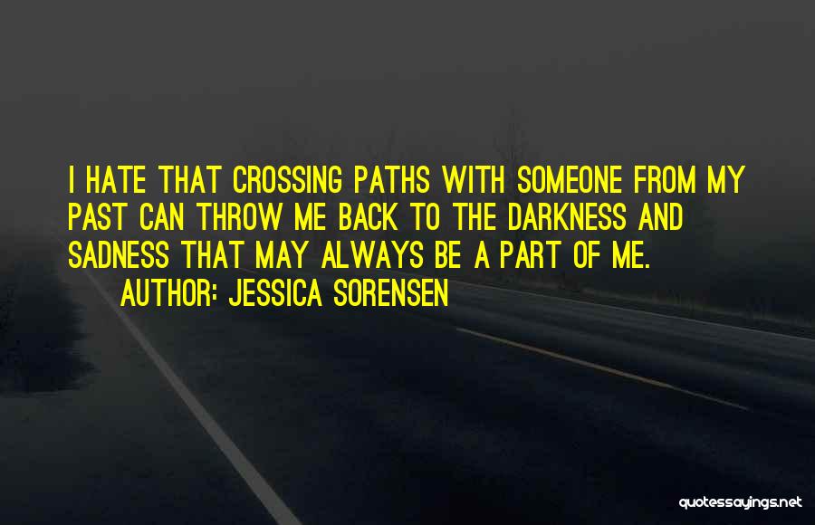 Crossing Paths With Someone Quotes By Jessica Sorensen