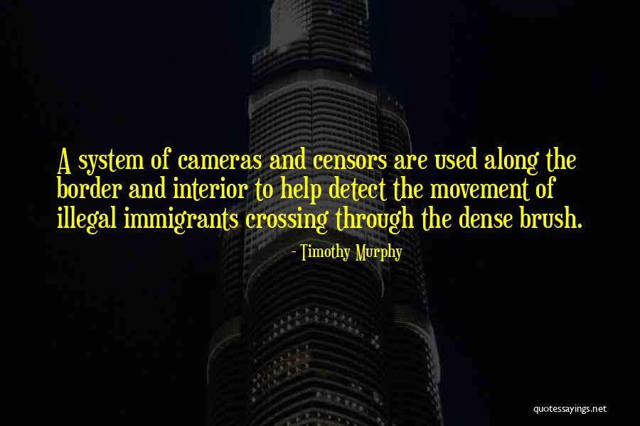 Crossing The Border Quotes By Timothy Murphy Crossing The Border Quotes By Timothy Murphy