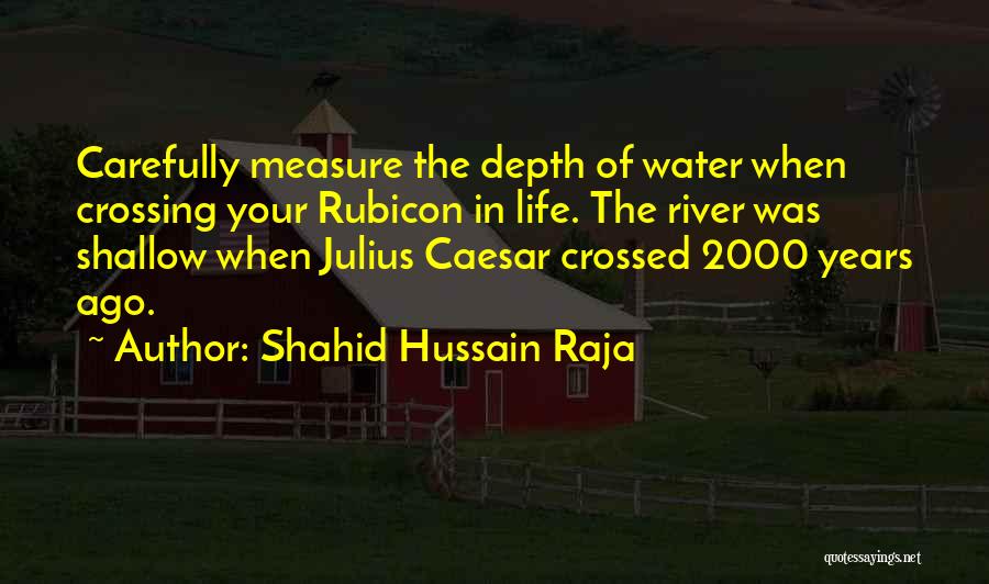 Crossing The River Quotes By Shahid Hussain Raja