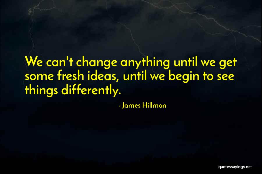 Crossingham Road Quotes By James Hillman Crossingham Road Quotes By James Hillman