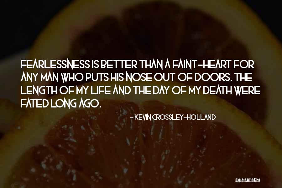 Crossley Quotes By Kevin Crossley-Holland Crossley Quotes By Kevin Crossley-Holland