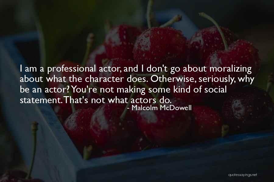 Crossness For Sale Quotes By Malcolm McDowell Crossness For Sale Quotes By Malcolm McDowell