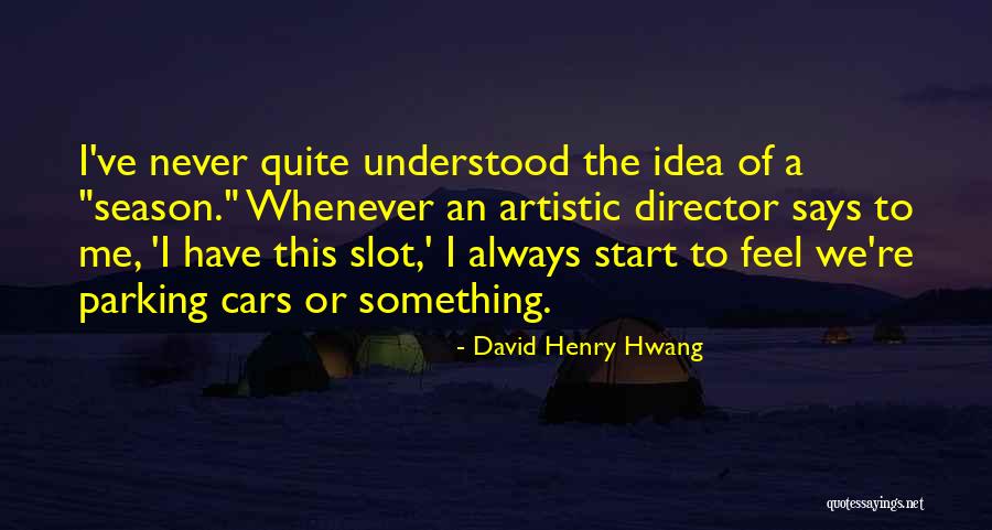Crosson Skis Quotes By David Henry Hwang Crosson Skis Quotes By David Henry Hwang