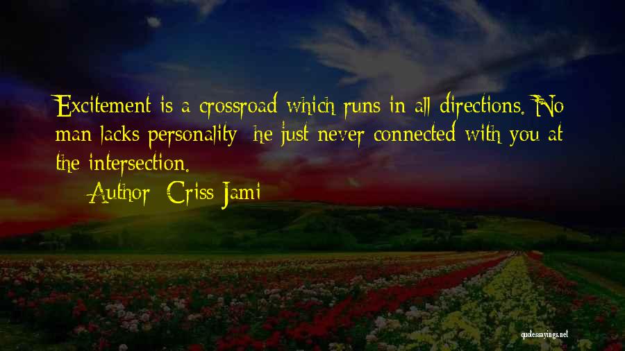 Crossroad Quotes By Criss Jami