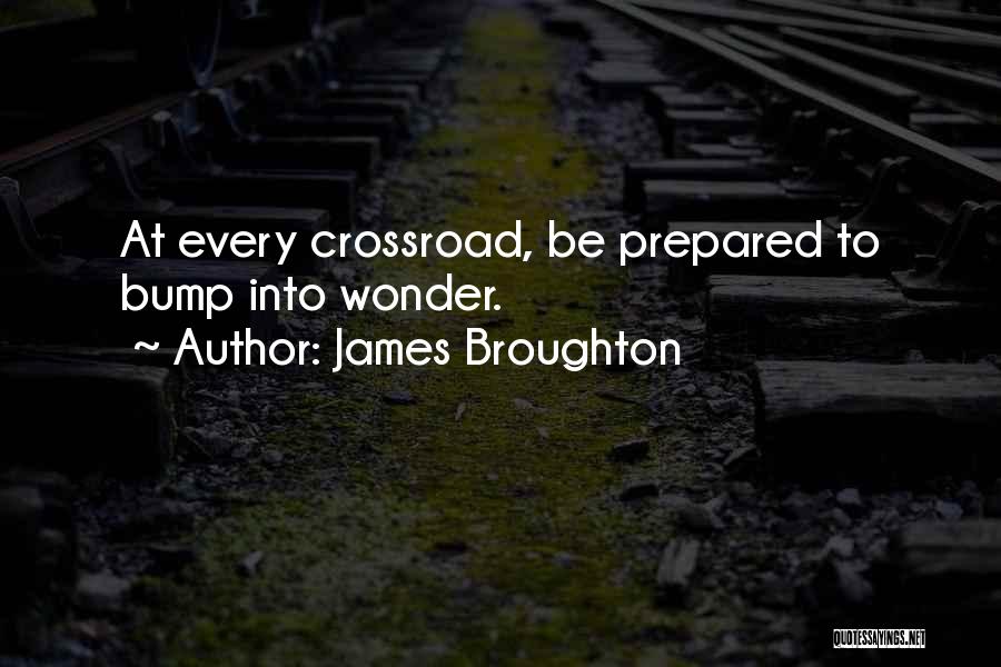 Crossroad Quotes By James Broughton