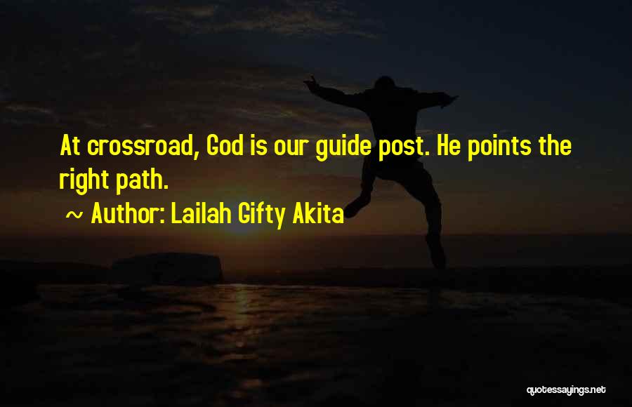 Crossroad Quotes By Lailah Gifty Akita