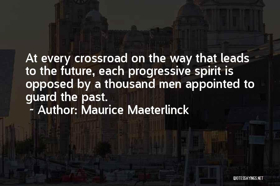 Crossroad Quotes By Maurice Maeterlinck