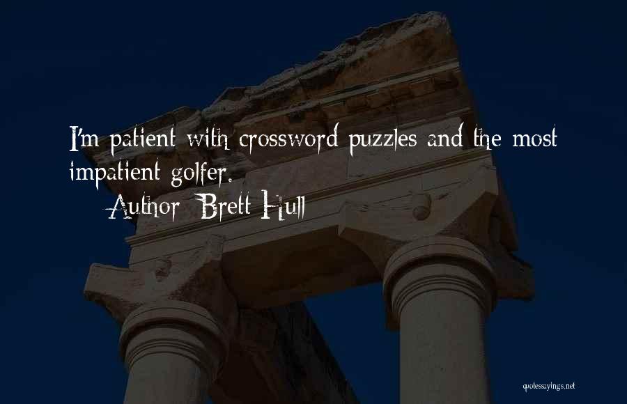 Crossword Puzzles Quotes By Brett Hull