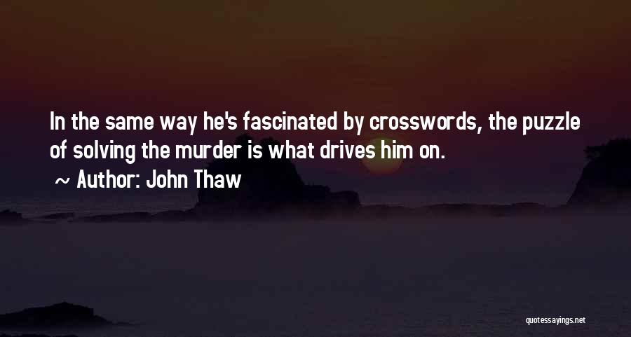 Crosswords Quotes By John Thaw
